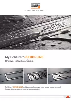 My Schlüter-KERDI-LINE - Está agora disponível com o seu toque pessoal. Gravações de acordo com os seus desejos.Criativo. Individual. Único.