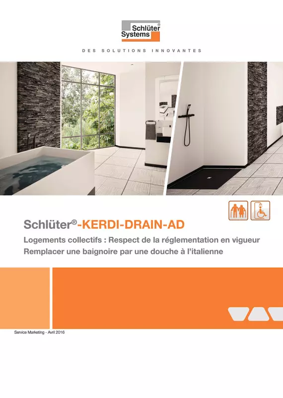 Schlüter-KERDI-DRAIN-AD - Logements collectifs: Respect de la réglementation en vigueur
Remplacer une baignoire par une douche à l’italienne