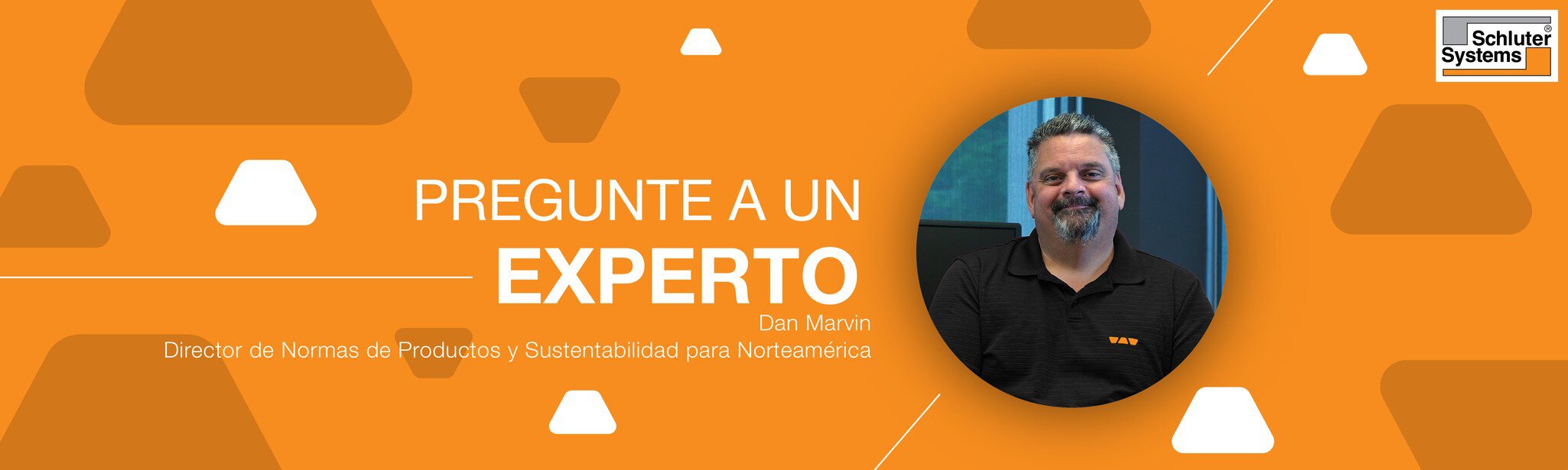 Bannière orange avec photo de Dan Marvin, employé de Schluter Systems, directeur nord-américain des normes de produits et du développement durable